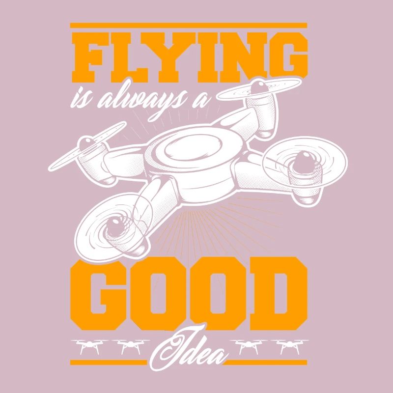 Flying a drone is always a good idea