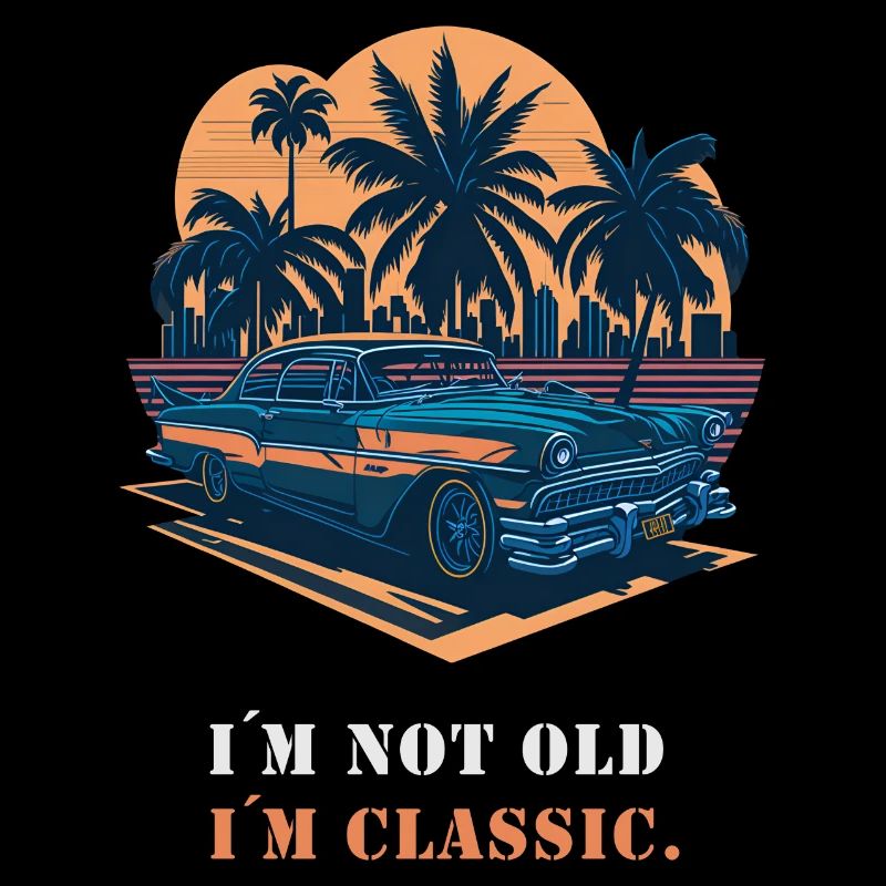 I´m not old I´m classic