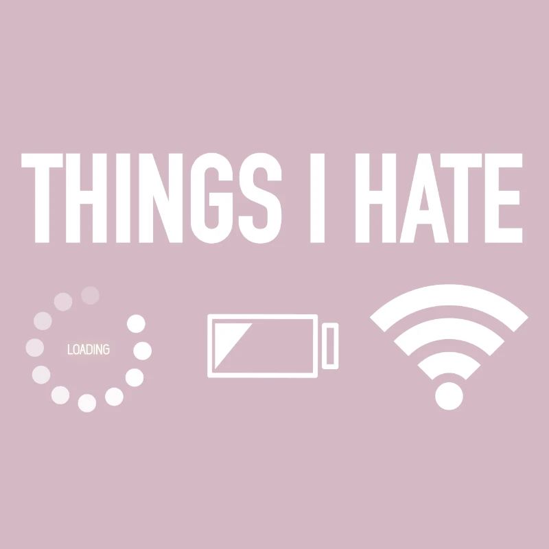 Things i Hate Funny programmer gamer computer