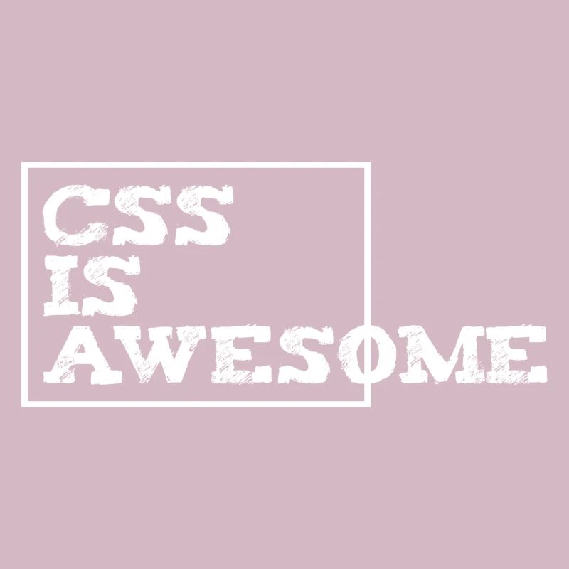 css is awesome