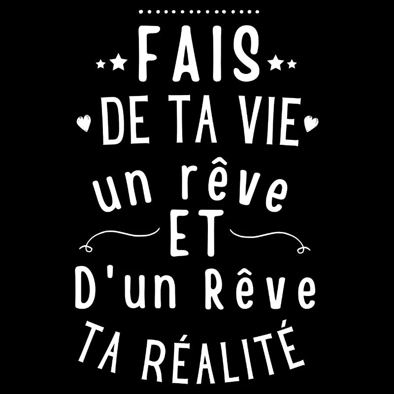 Fais de ta vie un rêve