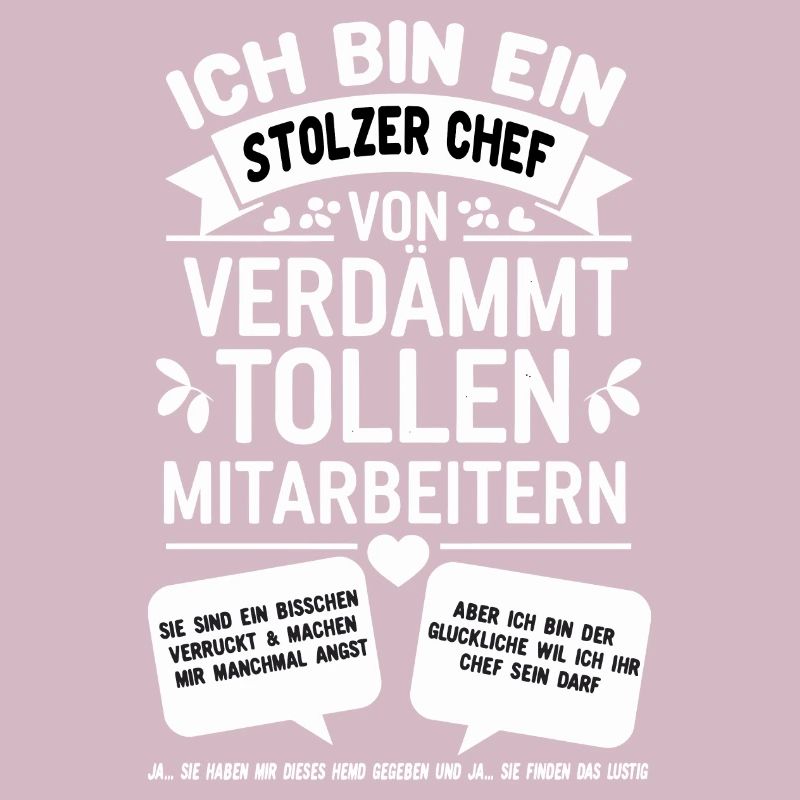 Ich Bin Ein Stolzer Chef Von Tollen Mitarbeitern