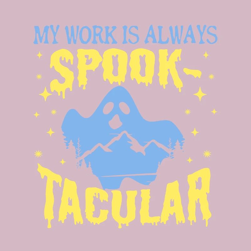 Paranormal Ghost Hunter My Work Is Spook-Tacular