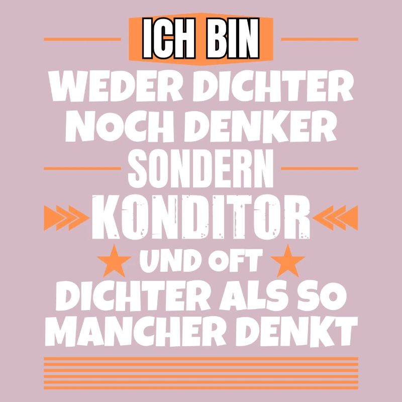 Weder Dichter noch Denker, sondern Konditor
