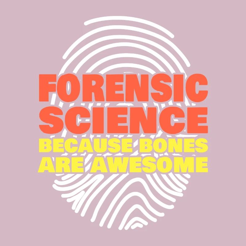 Forensic Science Because Bones Are Awesome
