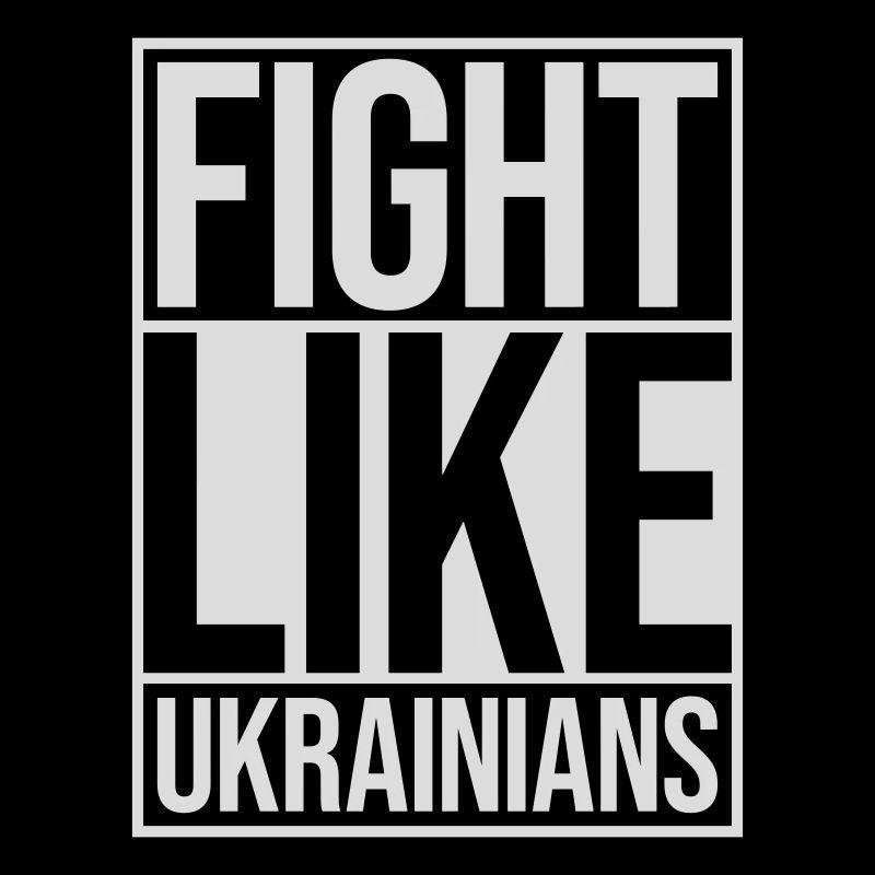 fight like ukrainians Zitat