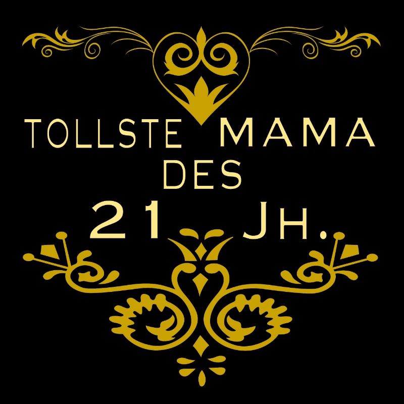 Muttertag tollste Mama des 21 Jh.