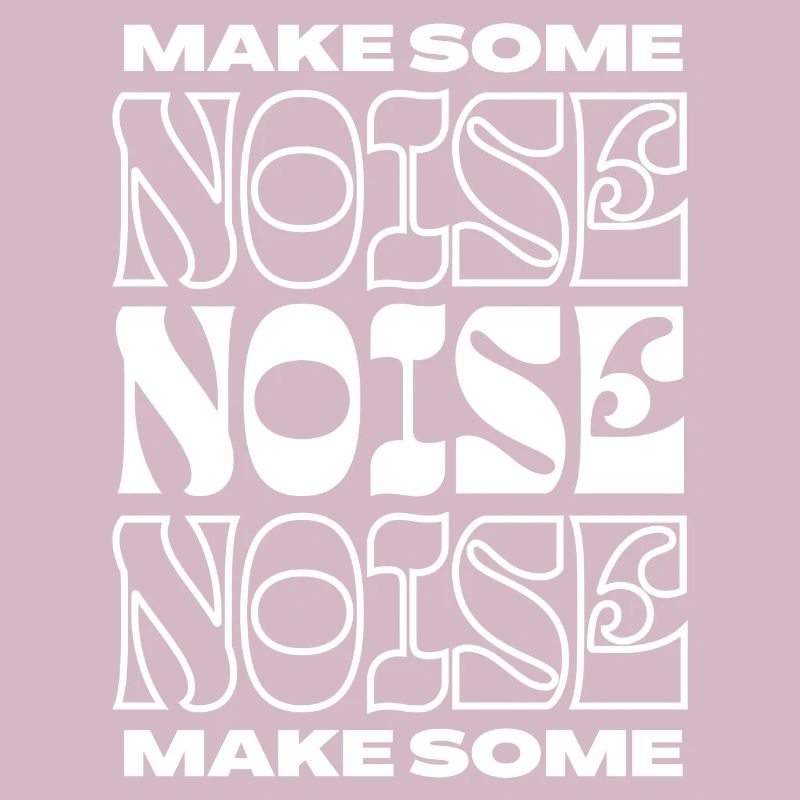 Make Some Noise