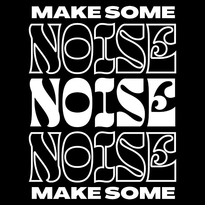Make Some Noise