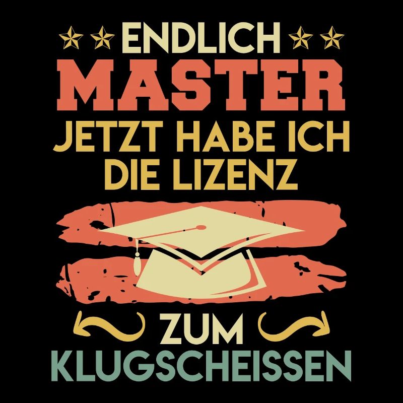 Endlich Master jetzt klugscheißen Master Abschluss
