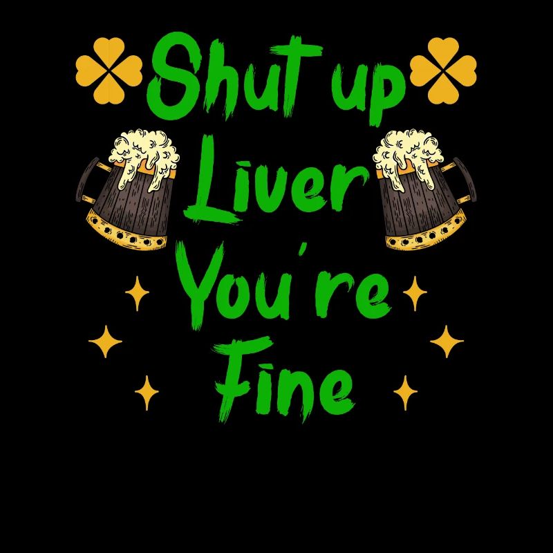 Leber sei ruhig Bier trinken irisches Bier