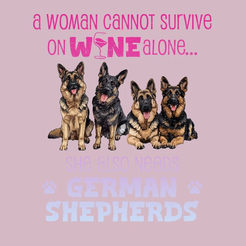 German Shepherd WOMAN CANNOT SURVIVE ON WINE