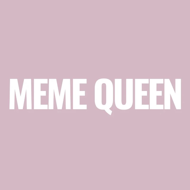 Meme Queen: Queen of Memes (Hell)