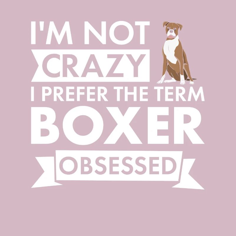 Je préfère le terme Boxer obsédé