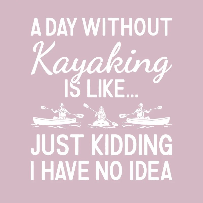 Kayaker A Day Without Kayaking