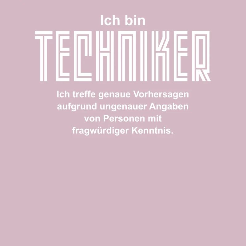 Ich bin Techniker - Geschenkidee mit lustigem