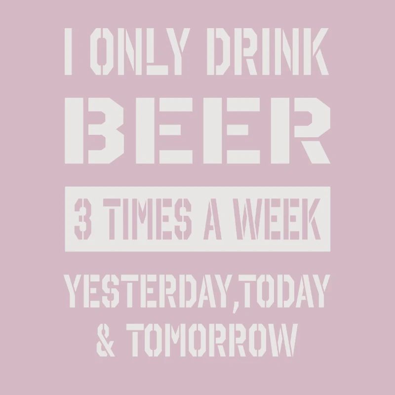 i only drink beer