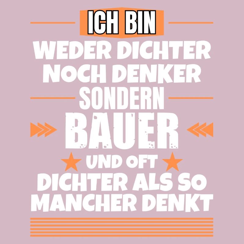 Weder Dichter noch Denker, sondern Bauer