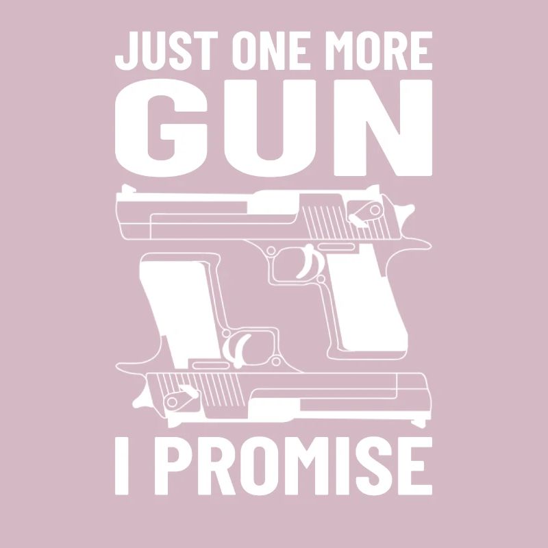 GUN RIGHTS GUN LOVER 2ND AMENDMENT: one more gun