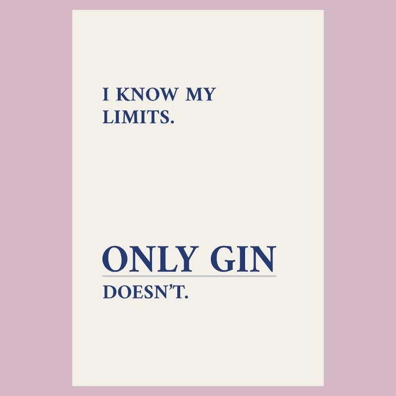 Gin Has No Limits – Minimal Typography Poster