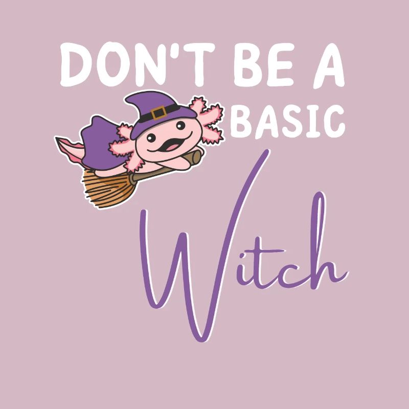 Axolotl Halloween Hexen don't be a basic witch