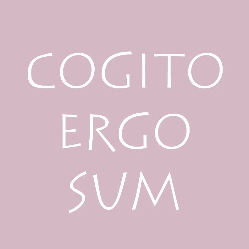 Cogito ergo sum