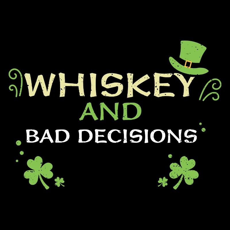Whiskey And Bad Decisions