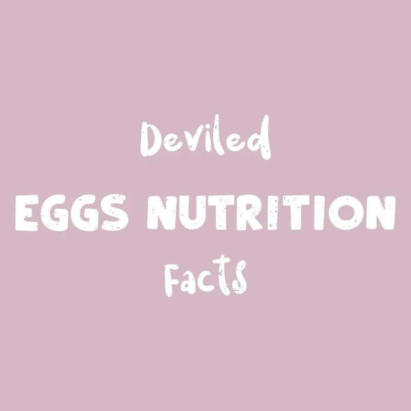 Deviled Eggs Nutrition Facts