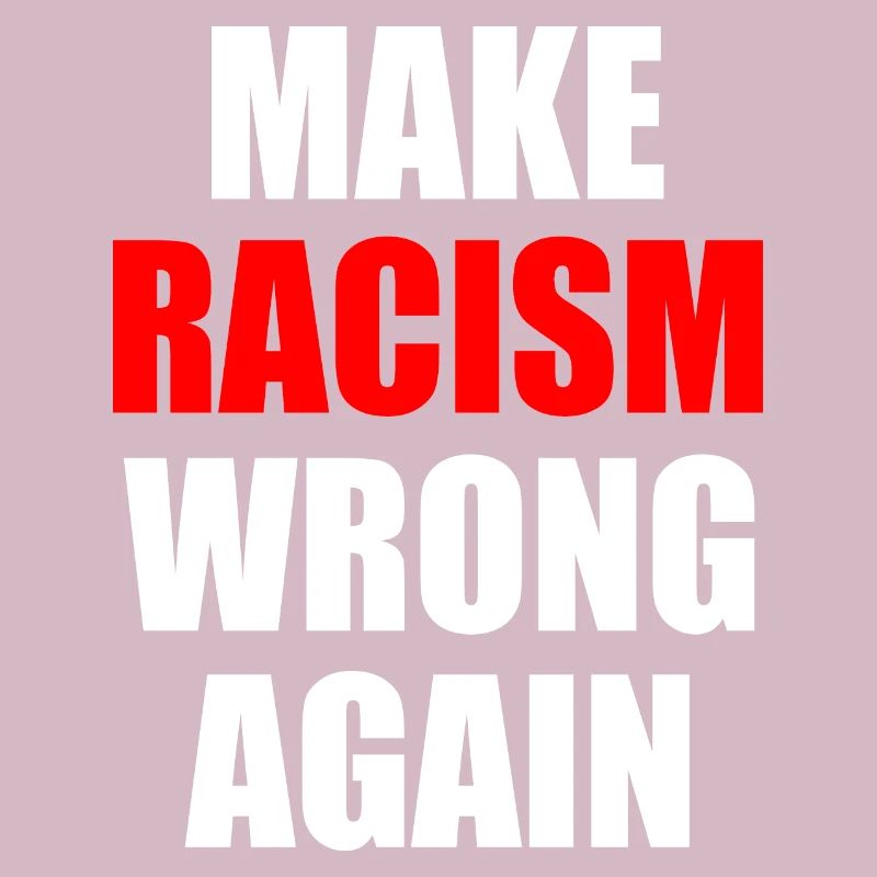 make racism wrong again