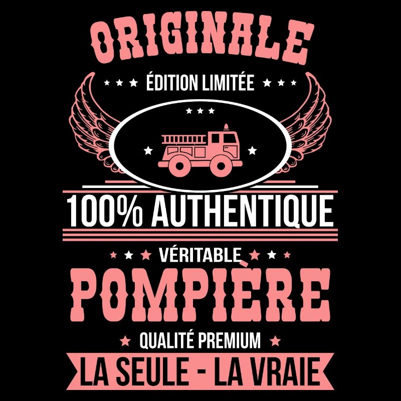 Authentique et véritable pompière - Originale