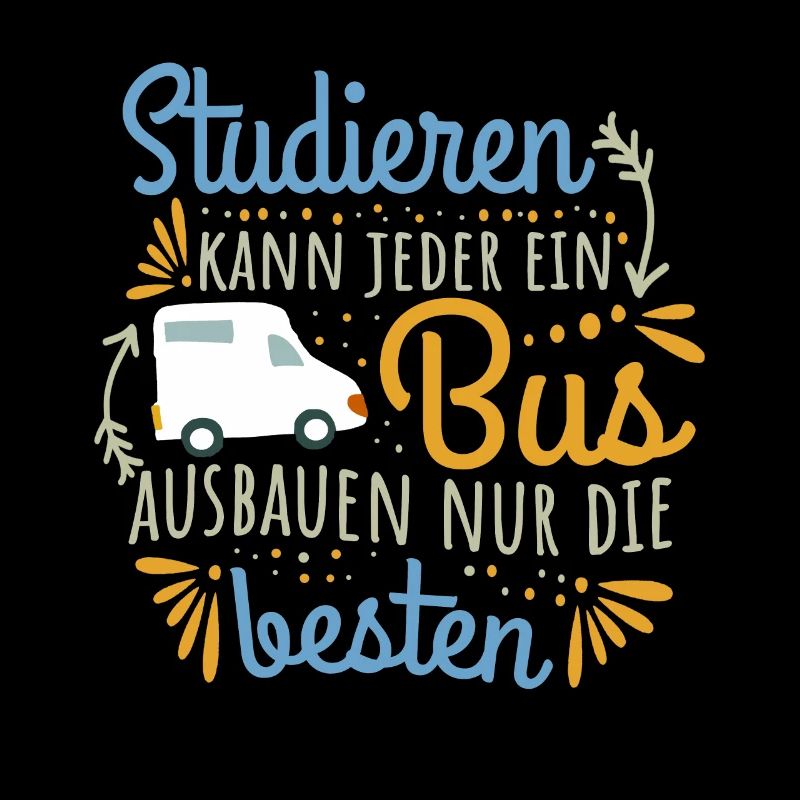 Camping Studieren kann jeder Busausbau Camper