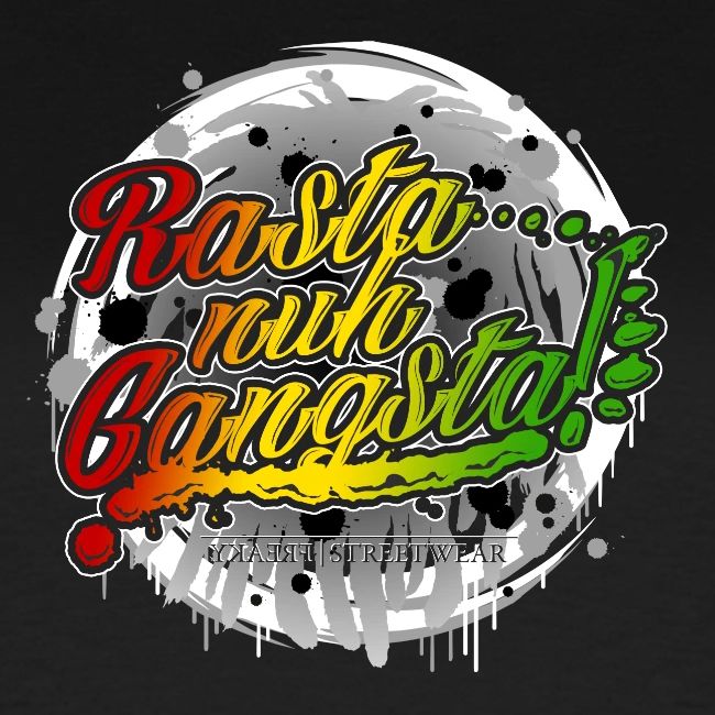 Rasta nuh Gangsta