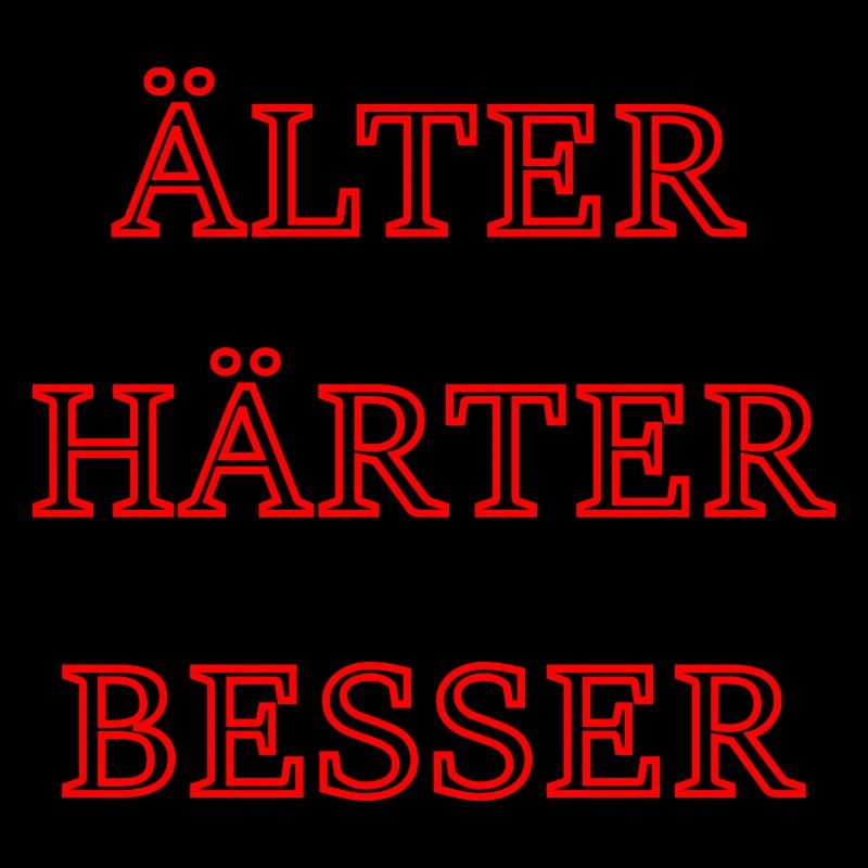 Typisch Mann, älter härter besser
