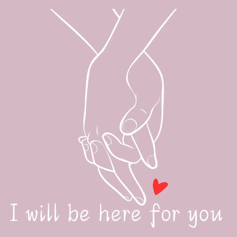 I will be here for you