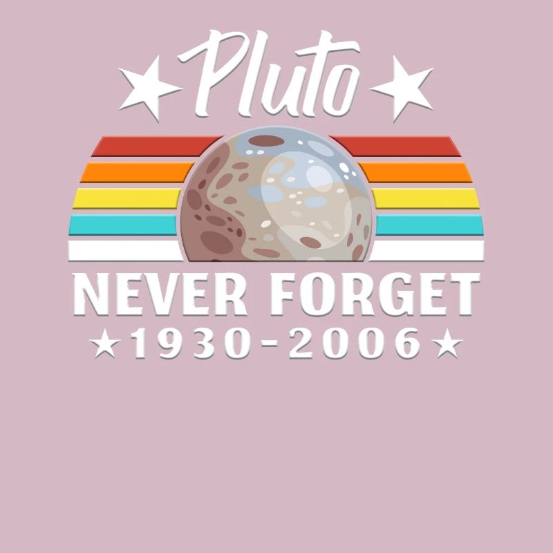 Pluto Never Forget Astronaut Planet Space
