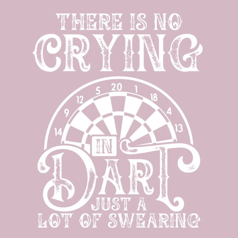 There is no crying in darts