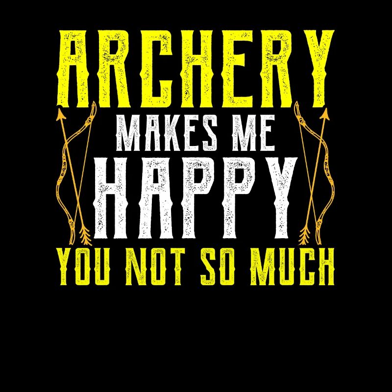 Archery makes me happy