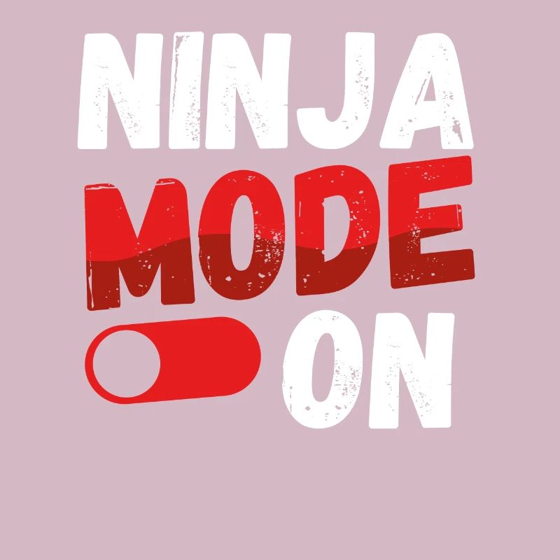Ninja mode On