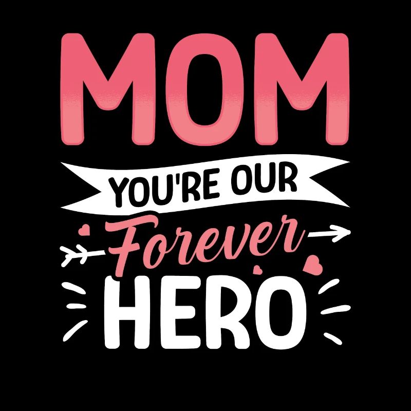 Maman, tu es notre héros éternel