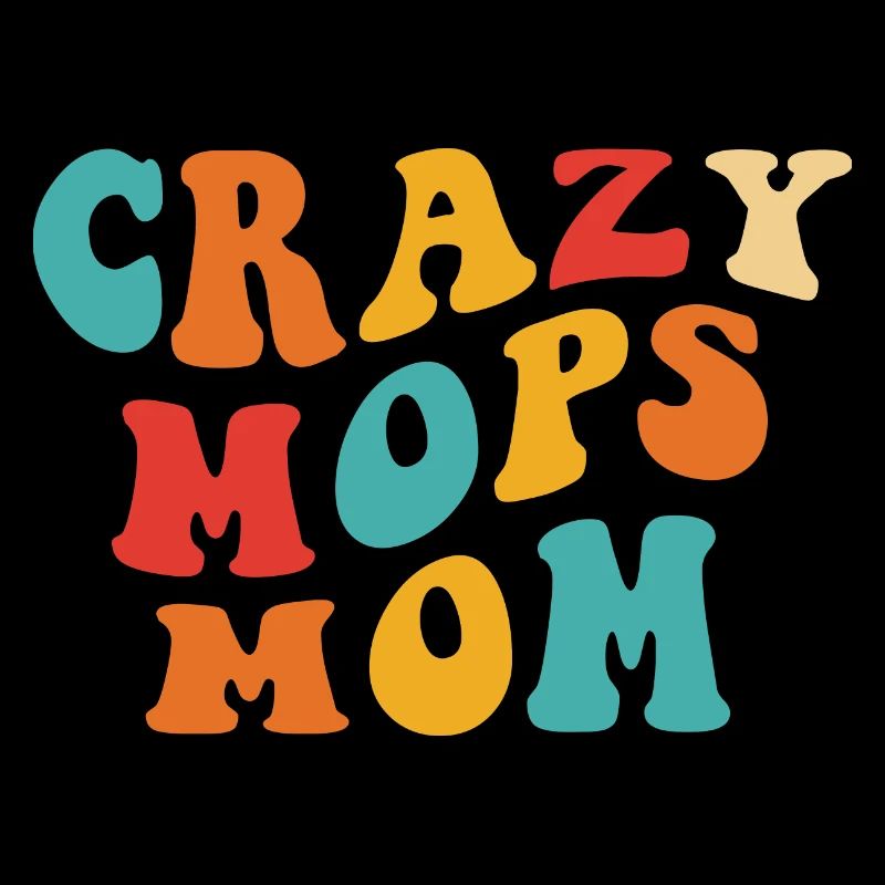 Crazy Pug Mom - Gift for Mistress