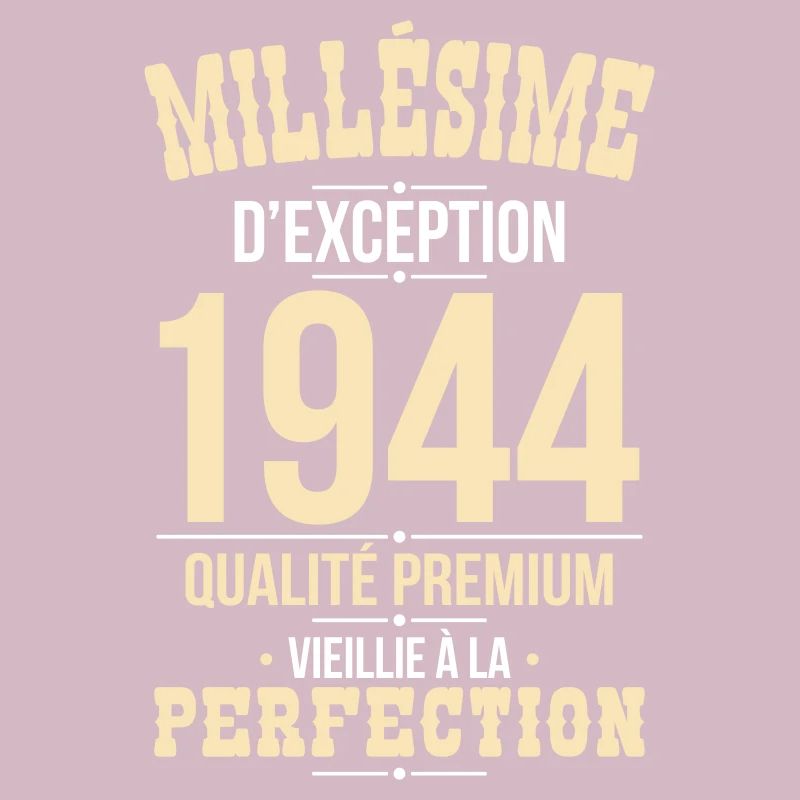 Anniversaire 80 ans - Millésime d'Exception 1944