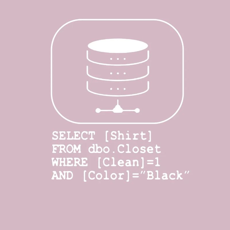 Code Datenbank SQL Sarkasmus Entwickler Geschenk