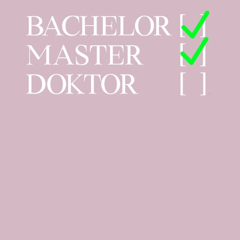 Bachelor Master Doktor | Masterabschluss Geschenk
