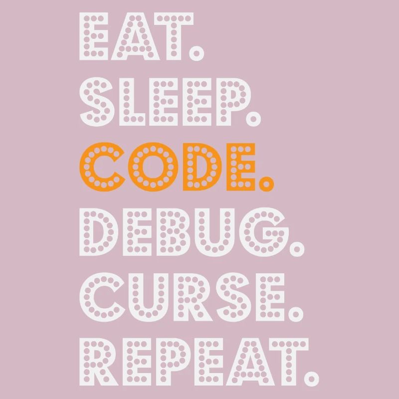 Eat Sleep Code Debug Curse Répéter Programmeur Coder