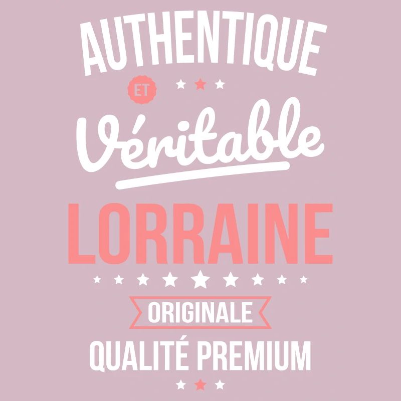 Authentique et véritable Lorraine - Originale