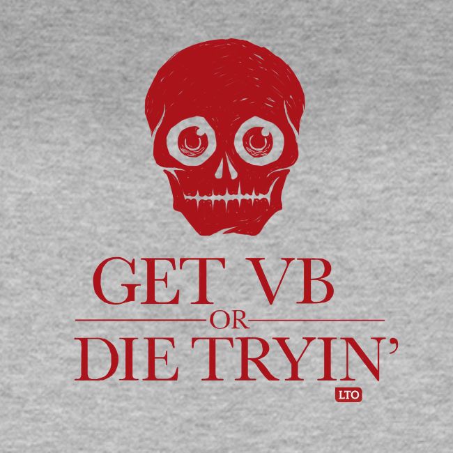 Get VB or die tryin'