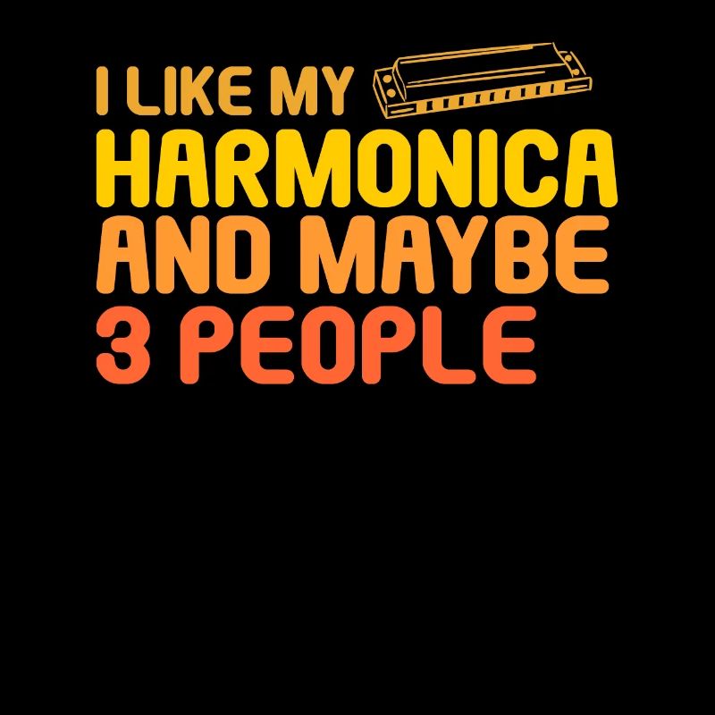 J’aime mon harmonica et peut-être 3 personnes