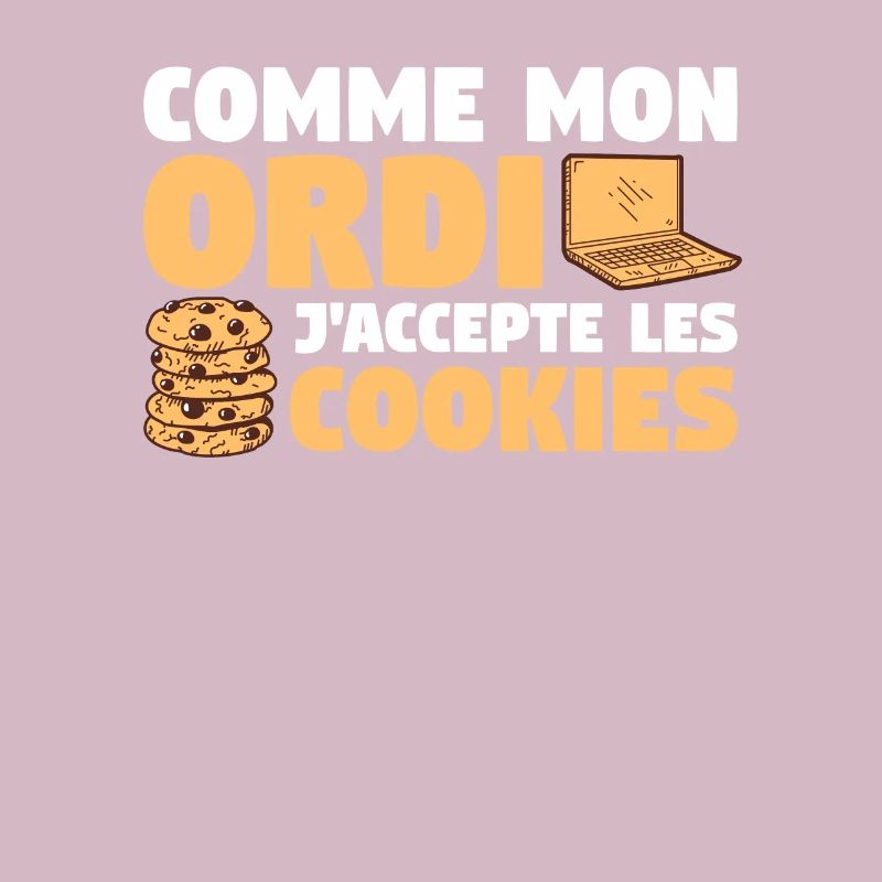 Comme Mon Ordi J'Accepte Les Cookies