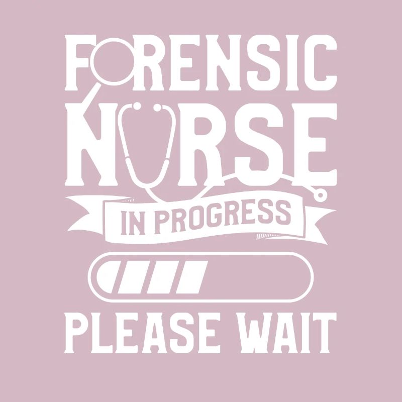 Forensic Nurse In Progress Please Wait RN Nurses