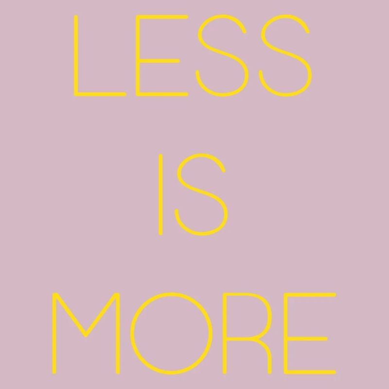 Less is More